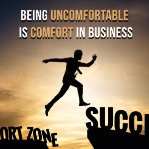 Do you know being uncomfortable is comfort in business 2_1 (color changed)